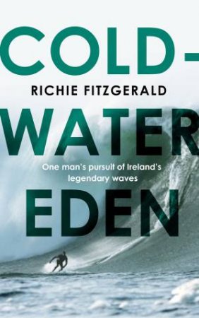 Cold-Water Eden by Richie Fitzgerald