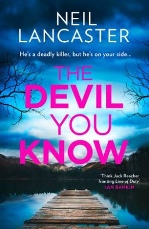 The Devil You Know by Neil Lancaster