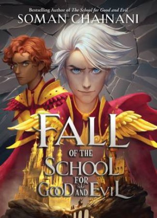 The Fall Of The School For Good And Evil by Soman Chainani