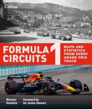 Formula 1 Circuits Maps And Statistics From Every Grand Prix Track Second Edition