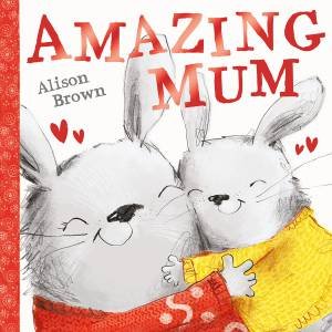 Amazing Mum by Alison Brown