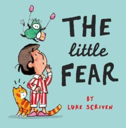 The Little Fear by Luke Scrivens