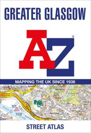Greater Glasgow A-Z Street Atlas [New Seventh Edition] by A-Z Maps
