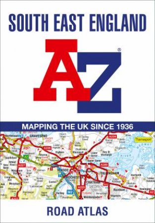 South East England Regional A-Z Road Atlas [New 15th Edition] by A-Z Maps