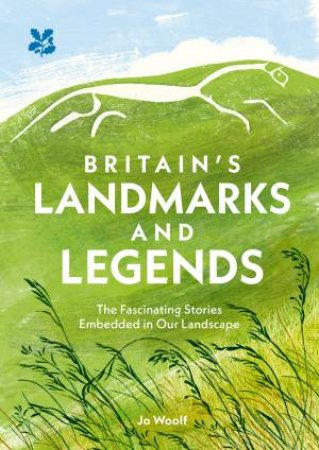 Britain's Landmarks and Landscapes by Jo Woolf & National Trust