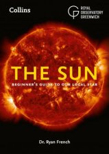 The Sun A Beginners Guide to Our Closest Star