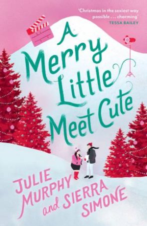 A Merry Little Meet Cute by Julie Murphy and Sierra Simone