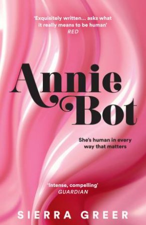 Annie Bot by Sierra Greer