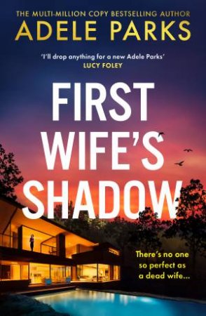 First Wife's Shadow by Adele Parks