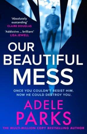 Our Beautiful Mess by Adele Parks