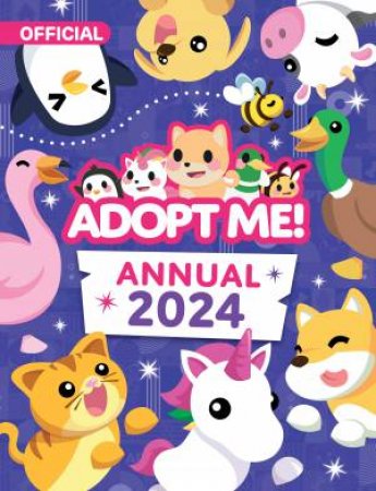 Adopt Me - Adopt Me Annual 2024 by Adopt Me