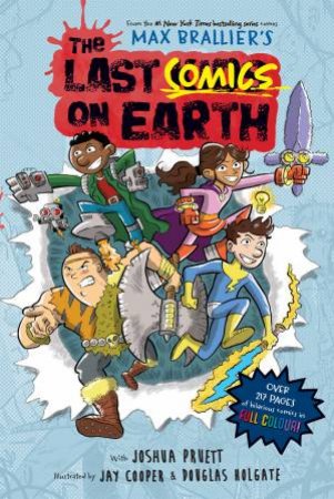 The Last Comics On Earth by Max Brallier & Douglas Holgate