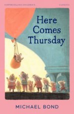 Here Comes Thursday HarperCollins Childrens Classics