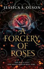 A Forgery Of Roses