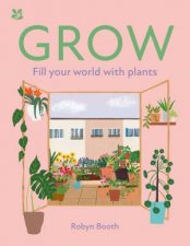 Grow Fill Your World With Plants