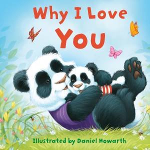 Why I Love You by Daniel Howarth