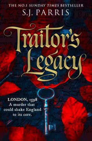 Traitor's Legacy by S. J. Parris