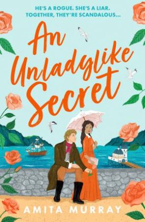 An Unladylike Secret by Amita Murray