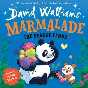 Marmalade The Orange Panda by David Walliams & Adam Stower