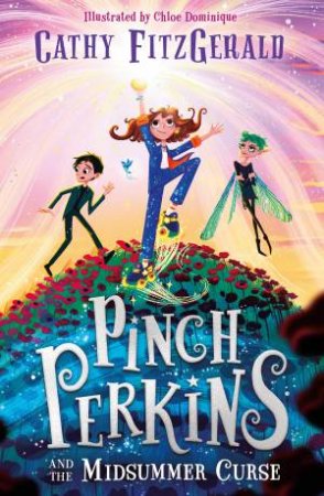 Pinch Perkins and the Midsummer Curse by Cathy FitzGerald & Chloe Dominique