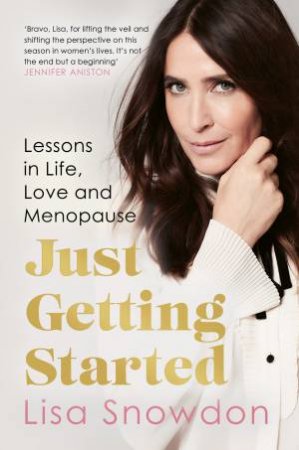 Just Getting Started: Lessons in life, love and menopause