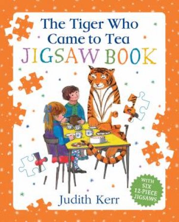 The Tiger Who Came To Tea Jigsaw Book by Judith Kerr