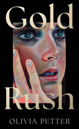 Gold Rush by Olivia Petter