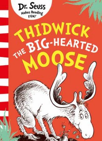 Thidwick The Big-hearted Moose by Dr Seuss