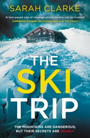 The Ski Trip by Sarah Clarke