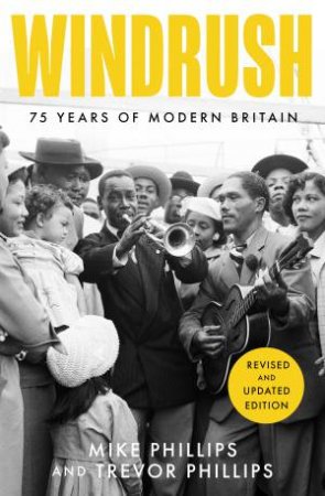 Windrush [New Edition] by Mike Phillips & Trevor Phillips
