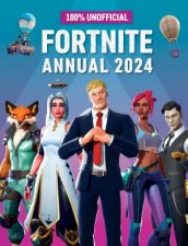 100 Unofficial Fortnite Annual 2024