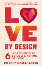 Love By Design 6 Ingredients to Build a Lifetime of Love
