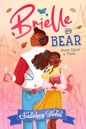 Brielle And Bear: Once Upon A Time by Salomey Doku