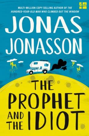 The Prophet and the Idiot by Jonas Jonasson