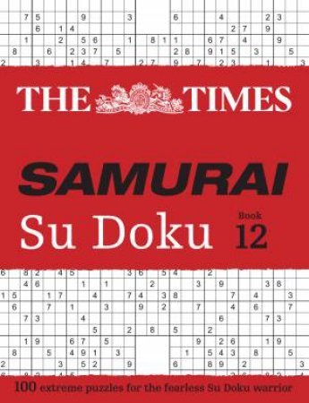 100 Extreme Puzzles For The Fearless Su Doku Warrior by The Times Mind Games