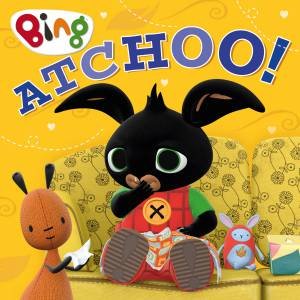 Bing - Atchoo! by HarperCollins Children's Books
