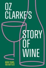 The Story Of Wine in 100 Bottles