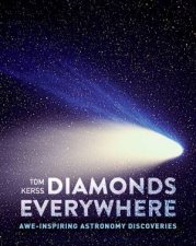 Diamonds Everywhere Aweinspiring Astronomy Discoveries