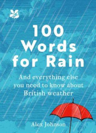 100 Words For Rain by Alex Johnson
