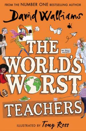 The World's Worst Teachers by David Walliams & Tony Ross