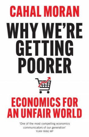 Why We're Getting Poorer by Cahal Moran