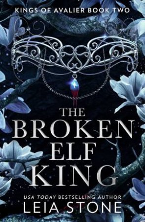 The Broken Elf King by Leia Stone