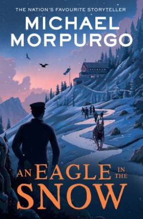 An Eagle In The Snow by Michael Morpurgo