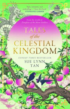 Tales of the Celestial Kingdom by Sue Lynn Tan