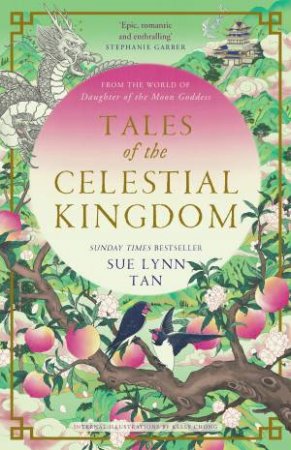 Tales of the Celestial Kingdom by Sue Lynn Tan & Kelly Chong