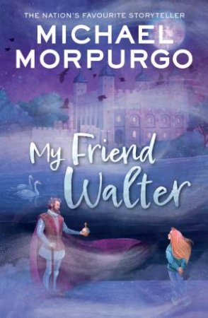 My Friend Walter by Michael Morpurgo