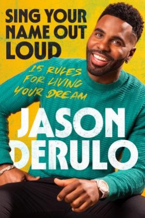 Sing Your Name Out Loud by Jason Derulo