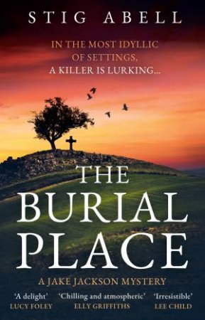 The Burial Place by Stig Abell