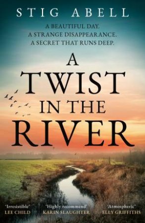 A Twist in the River by Stig Abell