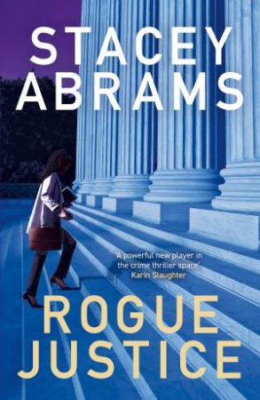 Rogue Justice by Stacey Abrams